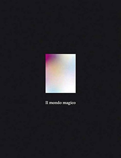 Cover for Cecilia Alemani · Il Mondo Magico: 57th Venice Biennale. Italian Pavilion (Hardcover Book) (2018)