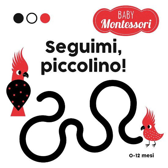 Cover for Agnese Baruzzi · Seguimi, Piccolino! Baby Montessori. Ediz. A Colori (Buch)