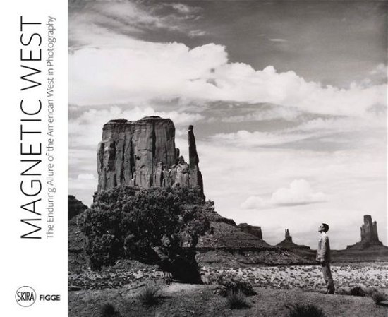 Cover for Figge Art Museum · Magnetic West: The Enduring Allure of the American West (Hardcover Book) (2021)