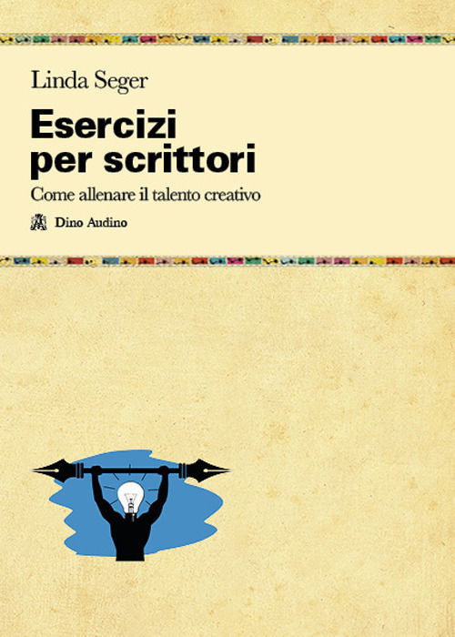 Cover for Linda Seger · Esercizi Per Scrittori. Come Allenare Il Talento Creativo (Book)