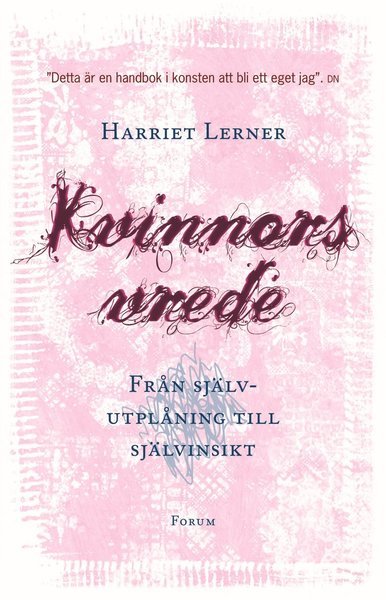 Cover for Harriet Lerner · Kvinnors vrede : från självutplåning till självinsikt (Book) (2008)