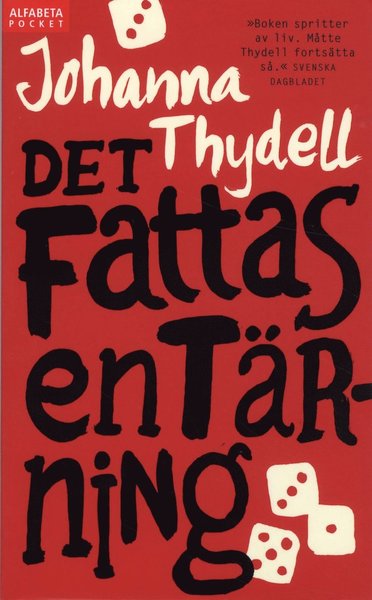 Det fattas en tärning - Johanna Thydell - Books - Alfabeta - 9789150113204 - September 14, 2010