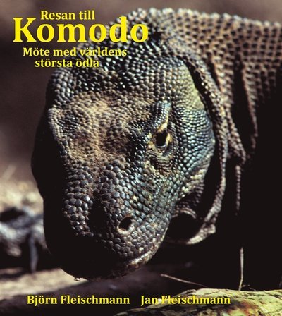 Cover for Jan Fleischmann · Resan till Komodo : möte med världens största ödla (Bound Book) (2019)