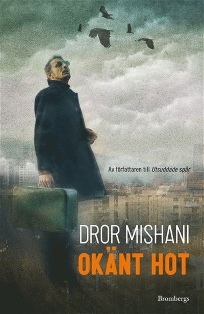 Okänt hot - Dror Mishani - Books - Brombergs - 9789173376204 - September 4, 2014