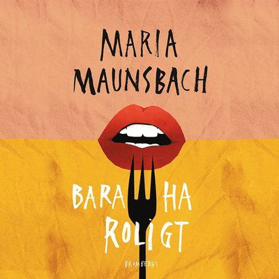 Cover for Maria Maunsbach · Bara ha roligt (Hörbok (MP3)) (2020)