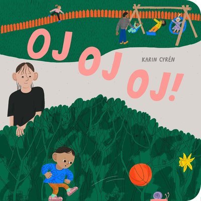 Cover for Karin Cyrén · Oj oj oj! (Board book) (2021)