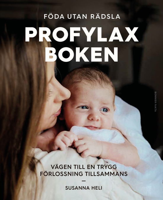 Cover for Susanna Heli · Profylaxboken : vägen till en trygg förlossning tillsammans (Hardcover Book) (2024)