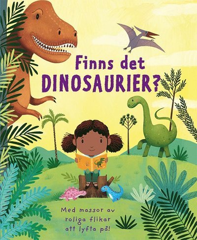 Cover for Katie Daynes · Finns det dinosaurier? (Board book) (2021)