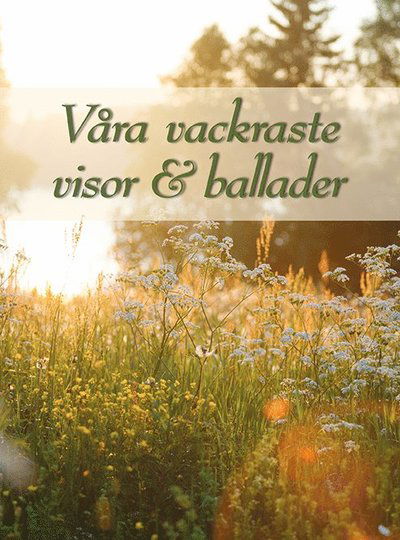 Cover for Våra vackraste visor &amp; ballader rev. 2025 (Hardcover bog) (2025)