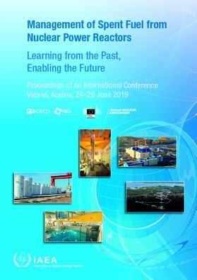 Cover for Iaea · Management of Spent Fuel from Nuclear Power Reactors: Learning from the Past, Enabling the Future - Proceedings of an International Conference Held in Vienna, Austria, 24-28 June 2019 (Paperback Bog) (2020)