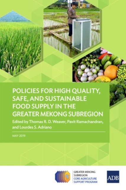 Cover for Asian Development Bank · Policies for High Quality, Safe, and Sustainable Food Supply in the Greater Mekong Subregion (Paperback Book) (2019)
