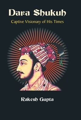 Cover for Rakesh Gupta · Dara Shukuh (Hardcover Book) (2016)