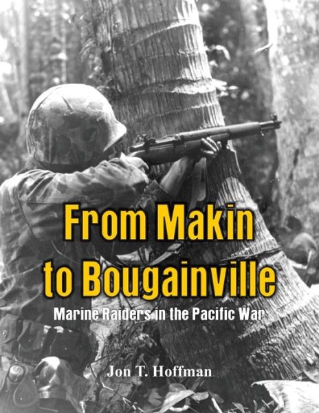 Cover for Jon T. Hoffman · From Makin to Bougainville:: Marine Raiders in the Pacific War (Paperback Book) (2016)
