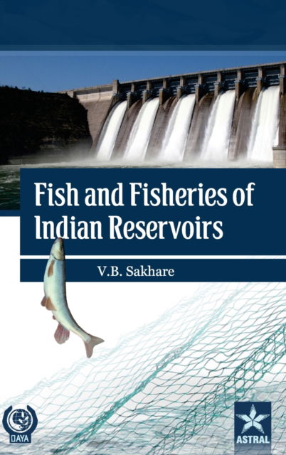 Cover for Vishwas B Sakhare · Fish and Fisheries of Indian Reservoirs (Gebundenes Buch) (2015)