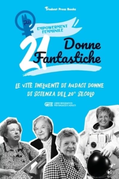 Cover for Student Press Books · 21 donne fantastiche (Paperback Book) (2021)