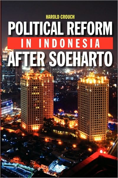 Cover for Harold Crouch · Political Reform in Indonesia After Soeharto (Hardcover bog) [New Ed. edition] (2010)