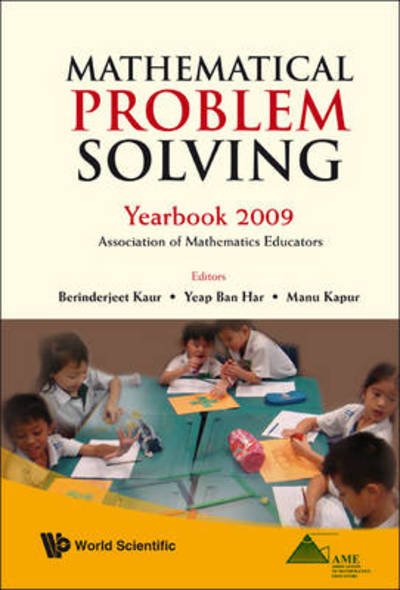 Cover for Berinderjeet Kaur · Mathematical Problem Solving: Yearbook 2009, Association Of Mathematics Educator (Hardcover bog) (2009)