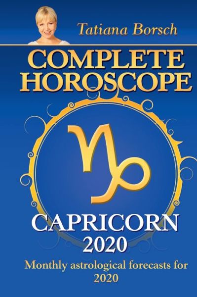 Complete Horoscope Capricorn 2020 - Tatiana Borsch - Kirjat - Coinflow Limited - 9789925579204 - keskiviikko 4. joulukuuta 2019