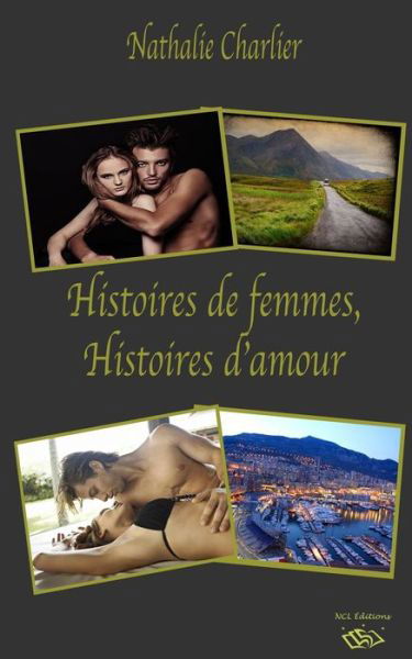 Cover for Nathalie Charlier · Histoires De Femmes, Histoires D'amour... (Paperback Book) (2015)
