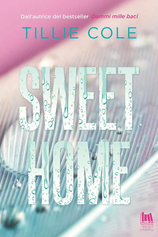 Cover for Tillie Cole · Sweet Home. Ediz. Italiana (Book)