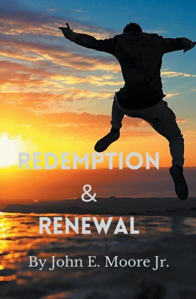 Cover for Moore, John E, Jr · Redemption and Renewal (Paperback Book) (2022)