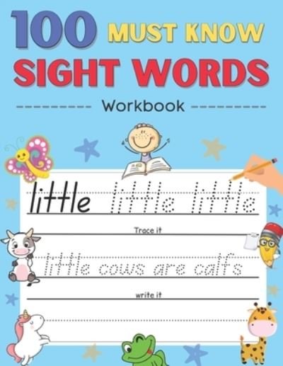 Cover for Medo Joeh · 100 Must Know Sight Words Activity Workbook: Learn About Animals By Sight Words, Learn, Trace &amp; Practice 100 Common High Frequency Sight Words for kids (Pocketbok) (2022)