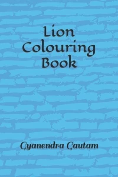 Cover for Gyanendra Prakash Gautam · Lion Colouring Book (Paperback Book) (2022)