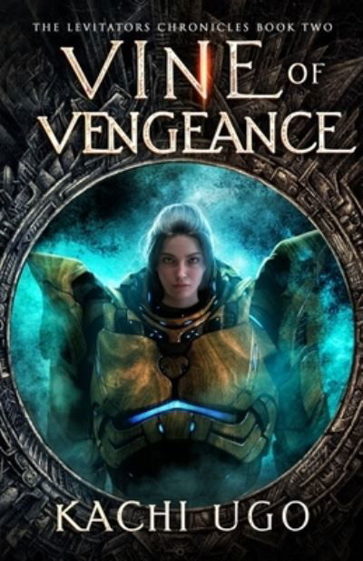 Cover for Kachi Ugo · Vine Of Vengeance (Pocketbok) (2021)