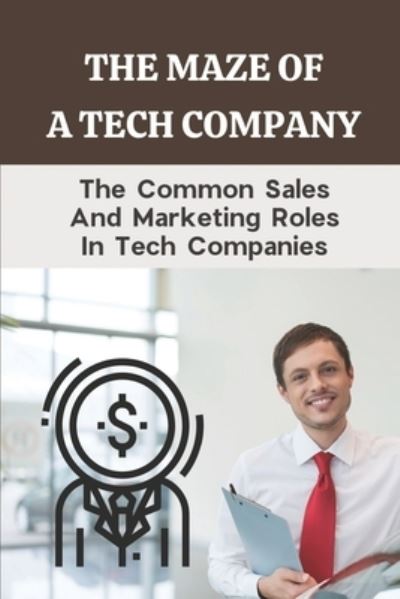 The Maze Of A Tech Company - Twanda Discenza - Bøger - Independently Published - 9798546527204 - 30. juli 2021