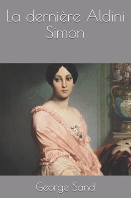 Cover for George Sand · La derniere Aldini Simon (Taschenbuch) (2020)