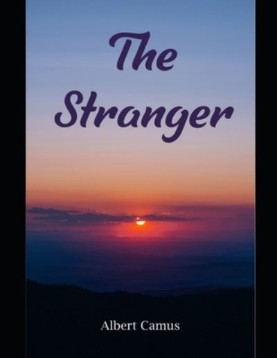 The Stranger - Albert Camus - Livros - Independently Published - 9798566004204 - 28 de novembro de 2020