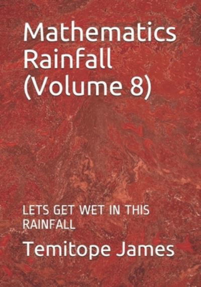 Cover for Temitope James · Mathematics Rainfall (Volume 8) (Paperback Book) (2020)