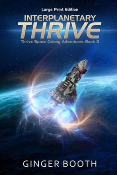 Cover for Ginger Booth · Interplanetary Thrive: Large Print Edition (Pocketbok) [Large type / large print edition] (2020)