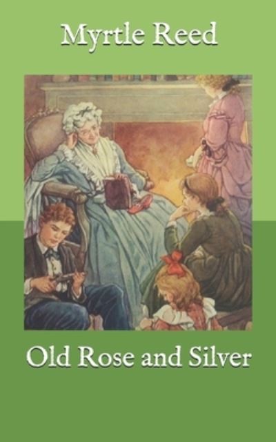 Cover for Myrtle Reed · Old Rose and Silver (Paperback Book) (2020)