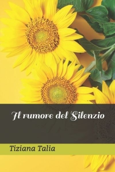 Cover for Tiziana Talia · Il rumore del silenzio (Paperback Book) (2020)