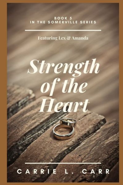 Cover for Carrie L Carr · Strength of the Heart (Paperback Book) (2020)