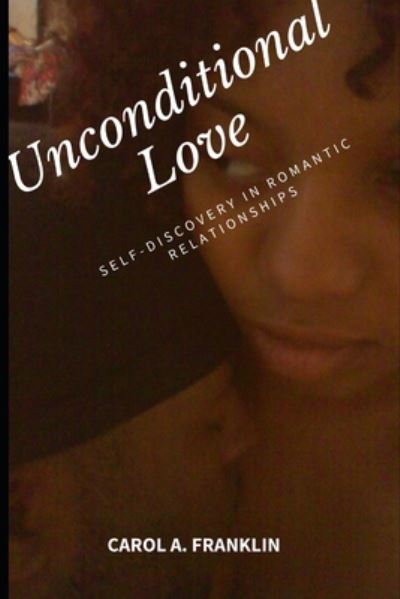 Cover for Carol A Franklin · Unconditional love (Paperback Book) (2020)