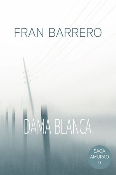 Cover for Fran Barrero · Amurao: La sombra de la Dama Blanca - Amurao (Paperback Book) (2020)