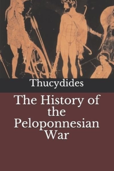 The History of the Peloponnesian War - Thucydides - Bøger - Independently Published - 9798684281204 - 14. september 2020