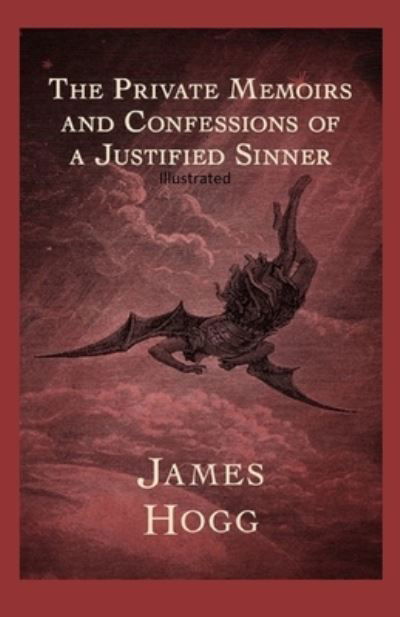 Cover for James Hogg · The Private Memoirs and Confessions of a Justified Sinner Illustrated (Pocketbok) (2021)