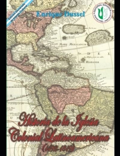 Cover for Enrique Dussel · Historia de la iglesia colonial latinoamericana (1492-1819) I (Taschenbuch) (2021)