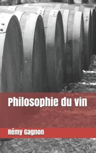 Cover for Remy Gagnon · Philosophie du vin (Paperback Book) (2021)