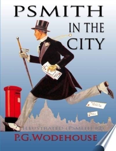 Psmith in the City - P G Wodehouse - Bøker - Independently Published - 9798739482204 - 17. april 2021