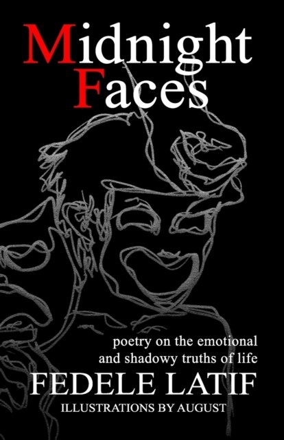 Cover for Fedele Latif · Midnight Faces: Poetry on the Emotional and Shadowy Truths of Life (Taschenbuch) (2022)