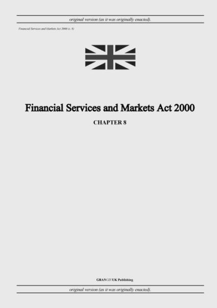 Cover for United Kingdom Legislation · Financial Services and Markets Act 2000 (c. 8) (Paperback Book) (2022)