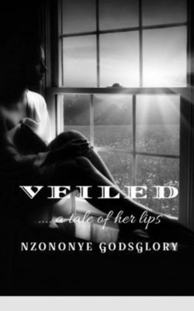 Cover for Nzononye Godsglory · Veiled (Pocketbok) (2022)