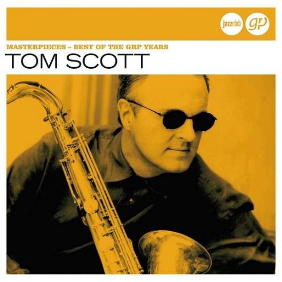 Cover for Tom Scott · Masterpieces: Best of the GRP Years (CD) (2013)