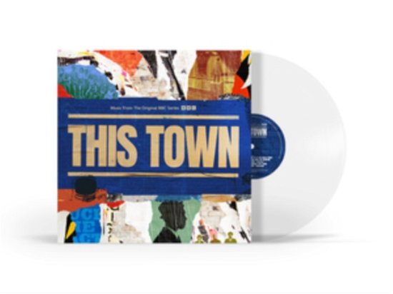 Various Artists · This Town - Original Soundtrack From The Original BBC Series (Clear Vinyl) (LP) (2024)