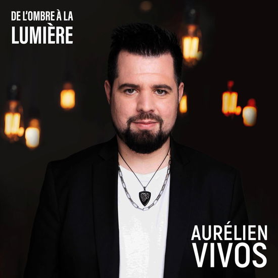 Cover for Aurélien Vivos · De L'Ombre À La Lumière (CD) (2023)