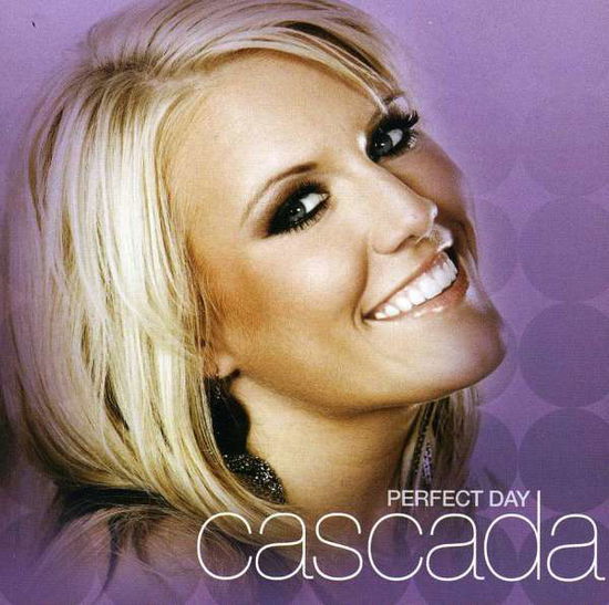 Perfect Day - Cascada - Musiikki - UMTV - 0602517558205 - perjantai 22. toukokuuta 2015